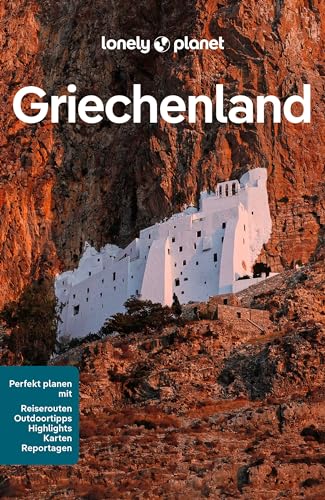 LONELY PLANET Reiseführer Griechenland: Eigene Wege gehen und Einzigartiges erleben.