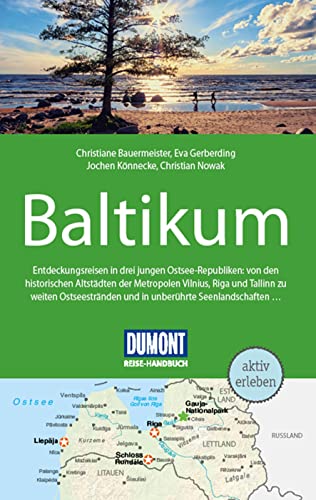 DuMont Reise-Handbuch Reiseführer Baltikum, Litauen, Lettland: mit praktischen Downloads aller Karten und Grafiken (DuMont Reise-Handbuch E-Book)