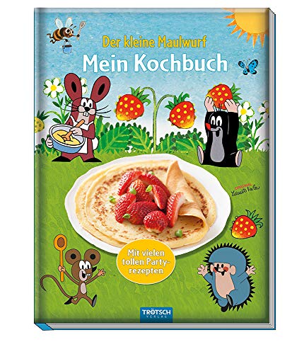 Trötsch Der kleine Maulwurf Mein Kochbuch: Entedeckerbuch Beschäftigungsbuch Kochbuch