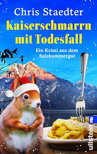 Kaiserschmarrn mit Todesfall: Ein Krimi aus dem Salzkammergut | Winterlicher Cosy Krimi im Salzkammergut: hier wird geschlemmt und gemordet
