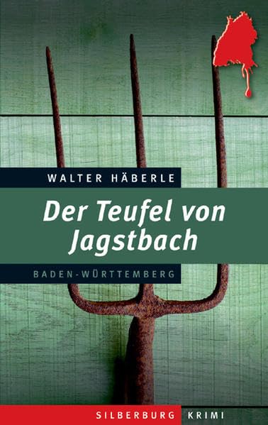 Der Teufel von Jagstbach: Ein Baden-Württemberg-Krimi