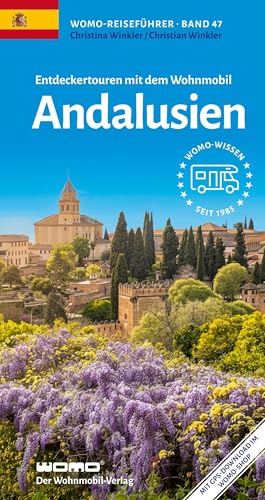 Entdeckertouren mit dem Wohnmobil Andalusien (Womo-Reihe, Band 47)