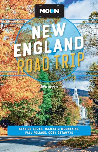 Moon New England Road Trip: Seaside Spots, Majestic Mountains, Fall Foliage, Cozy Getaways (Moon Road Trip Travel Guide) (English Edition)