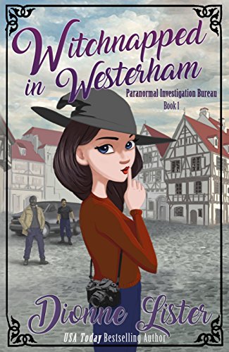 Witchnapped in Westerham: A Fun Witch Cozy Mystery (Paranormal Investigation Bureau Cozy Mystery Book 1) (English Edition)