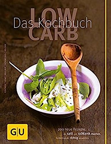 Low Carb - Das Kochbuch (GU Low Carb)