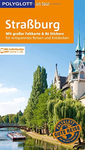 POLYGLOTT on tour Reiseführer Straßburg: Mit großer Faltkarte, 80 Stickern und individueller App