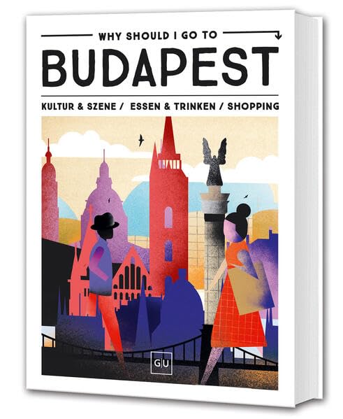Why Should I Go To Budapest: Kultur & Szene / Essen & Trinken / Shopping