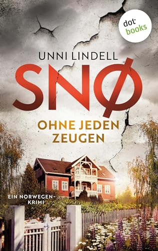 Snø – Ohne jeden Zeugen: Thriller | Eine hartnäckige Ermittlerin und ein höchst brisanter Fall – Hochspannung von Norwegens Erfolgsautorin Unni Lindell.