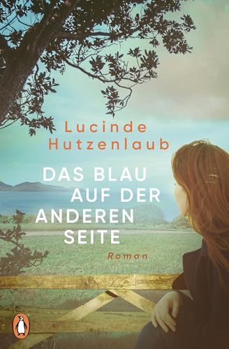 Das Blau auf der anderen Seite: Roman - Der neue Roman der SPIEGEL-Bestseller-Autorin