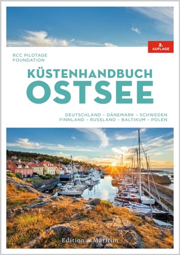 Küstenhandbuch Ostsee: Deutschland, Dänemark, Schweden, Finnland, Russland, Baltikum, Polen