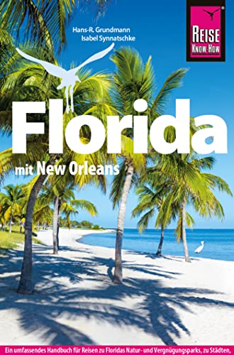 Reise Know-How Reiseführer Florida: mit New Orleans
