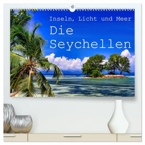 Inseln, Licht und Meer - die Seychellen (hochwertiger Premium Wandkalender 2026 DIN A2 quer), Kunstdruck in Hochglanz: Die Seychellen begeistern mit ... Licht und natürlich dem Meer (CALVENDO Orte)