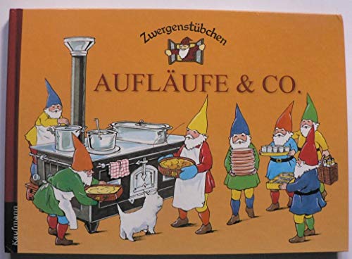 Zwergenstübchen Aufläufe & Co. (Zwergenstübchen - Backbücher und Kochbücher für Kinder, Eltern, Familien)