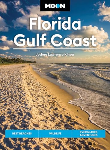Moon Florida Gulf Coast: Best Beaches, Wildlife, Everglades Adventures (Moon U.S. Travel Guide) (English Edition)