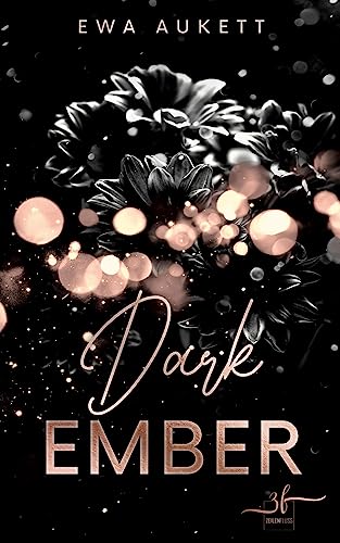 Dark Ember: Ein Liebesthriller