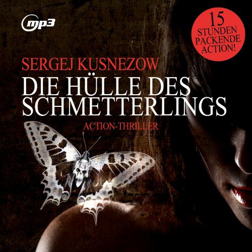 Die Hülle des Schmetterlings, 2 MP3-CDs: Action-Thriller