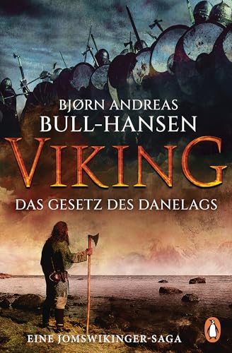 VIKING - Das Gesetz des Danelags: Roman - Die epische Bestseller-Reihe aus Norwegen geht weiter (Jomswikinger-Saga, Band 4)