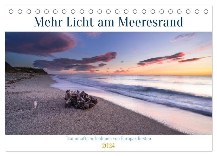 Mehr Licht am Meeresrand (Tischkalender 2024 DIN A5 quer), CALVENDO Monatskalender: Und immer wieder träumen wir vom Meer (CALVENDO Orte)