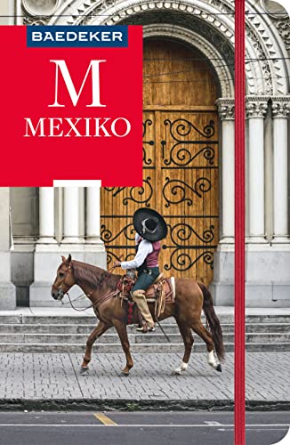 Baedeker Reiseführer Mexiko: mit praktischer Karte EASY ZIP