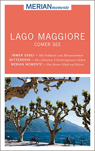 MERIAN momente Reiseführer Lago Maggiore Comer See: Mit Extra-Karte zum Herausnehmen