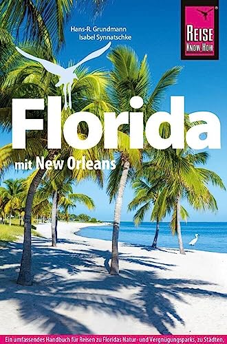 Reise Know-How Reiseführer Florida: mit New Orleans