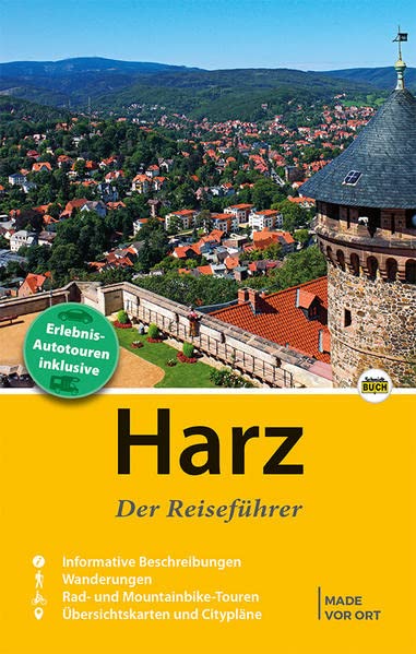 Harz - Der Reiseführer: Auf Entdeckungstour durch Deutschlands nördlichstes Mittelgebirge (Stadt- und Reiseführer)