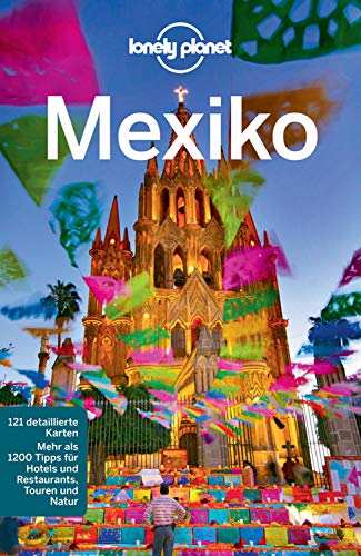 Lonely Planet Reiseführer Mexiko: mit Downloads aller Karten (Lonely Planet Reiseführer E-Book)