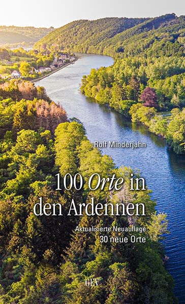 100 Orte in den Ardennen: Aktualisierte Neuauflage