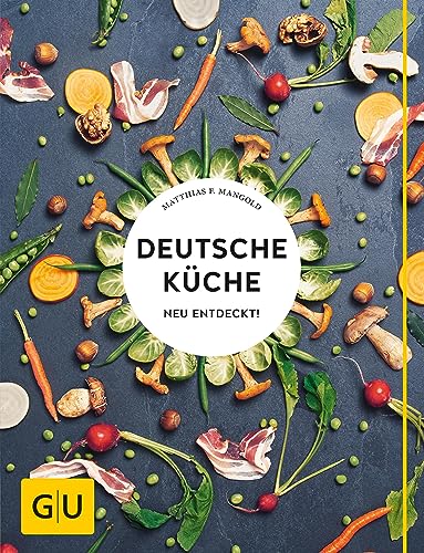Deutsche Küche neu entdeckt! (GU Themenkochbuch)