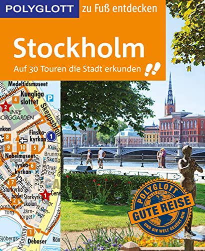 POLYGLOTT Reiseführer Stockholm zu Fuß entdecken: Auf 30 Touren die Stadt erkunden (POLYGLOTT zu Fuß entdecken)