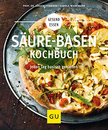 Säure-Basen-Kochbuch: Mit basischen Rezepten jeden Tag genießen und in der Balance bleiben (GU Gesund essen)
