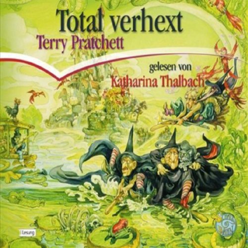 Total verhext: Ein Scheibenwelt-Roman