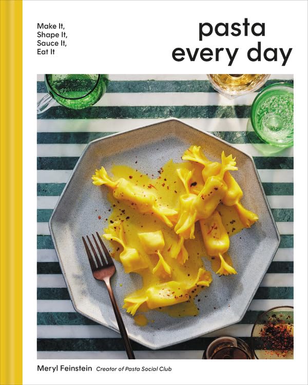 Pasta Every Day: Make It, Shape It, Sauce It, Eat It (English Edition)