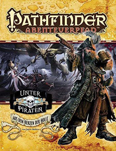 Aus dem Herzen der Hölle - Unter Piraten Teil 6 von 6: Pathfinder Abenteuerpfad 24