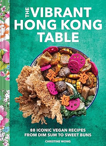 The Vibrant Hong Kong Table (English Edition)