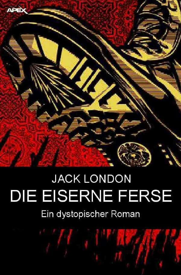 DIE EISERNE FERSE: Ein dystopischer Roman