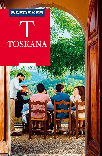 Baedeker Reiseführer Toskana: mit Downloads aller Karten und Grafiken (Baedeker Reiseführer E-Book)