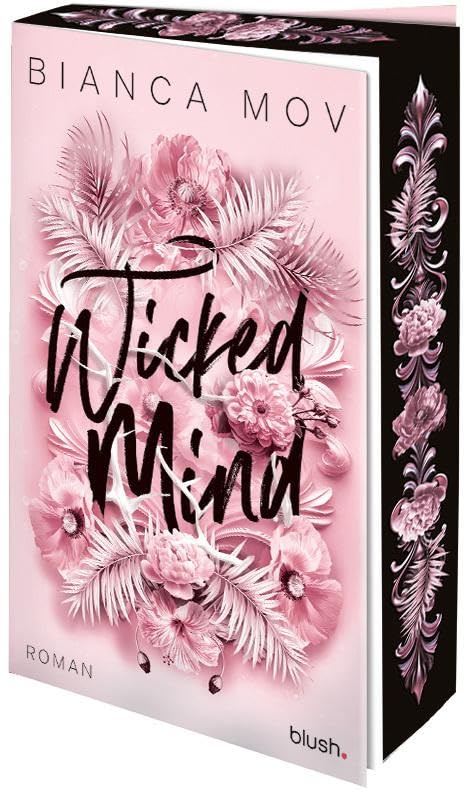 Wicked Mind: Roman - Morally grey, verboten gut und unanständig spicy: die neue Tabu-Romance von SPIEGEL-Bestsellerautorin Bianca Mov! (Wicked Love, Band 1)