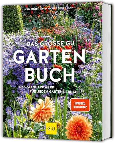 Das große GU Gartenbuch: Das Standardwerk für jeden Gartenliebhaber (GU Gartenpraxis)