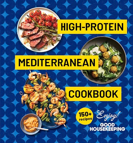 High-Protein Mediterranean Cookbook: 150 Recipes (A Good Housekeeping Book) (English Edition)