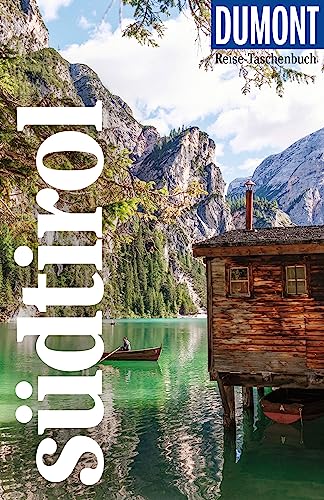 DUMONT Reise-Taschenbuch Reiseführer Südtirol: Reiseführer plus Reisekarte. Mit individuellen Autorentipps und vielen Touren.