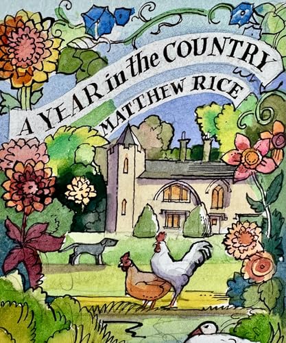 Matthew Rice's Year in the Garden (English Edition)